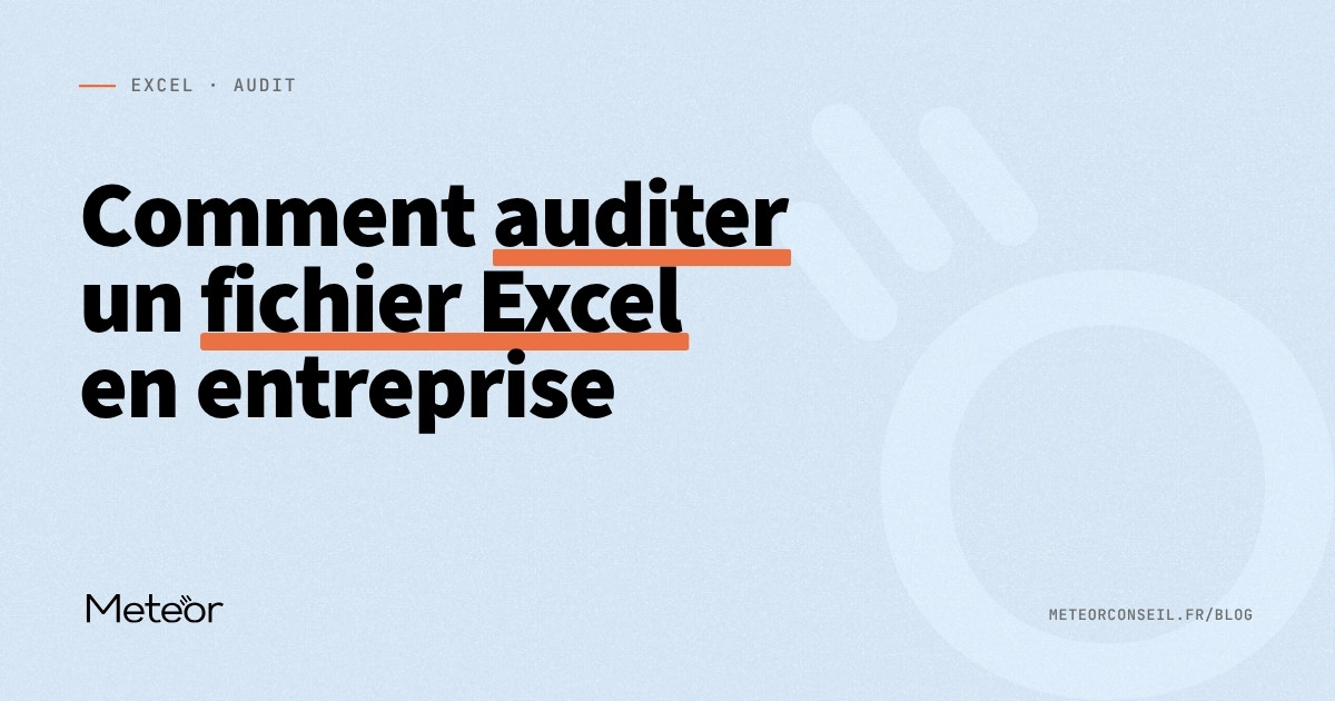 Comment auditer un fichier Excel en entreprise | Meteor